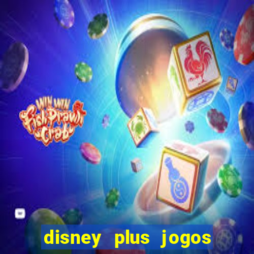 disney plus jogos de futebol